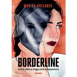 Borderline, czyli jedną nogą nad przepaścią (e-book)
