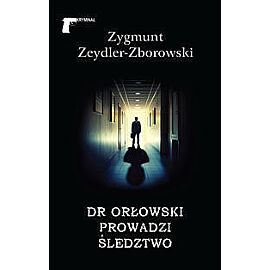 Dr Orłowski prowadzi śledztwo