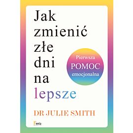 Jak zmienić złe dni na lepsze (e-book)