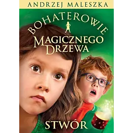 Bohaterowie Magicznego Drzewa. Stwór