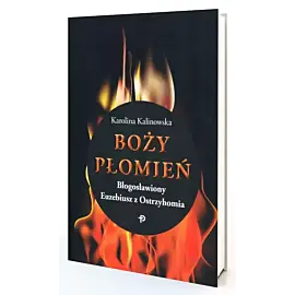 Boży płomień Błogosławiony Euzebiusz z Ostrzyhomia