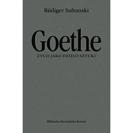 Goethe. Życie jako dzieło sztuki. Biografia