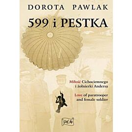 599 i pestka. Miłość cichociemnego i żołnierki andersa
