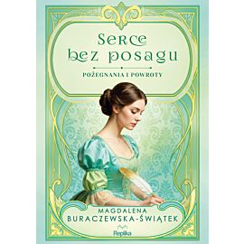 Serce bez posagu. Pożegnania i powroty tom 1 (e-book)