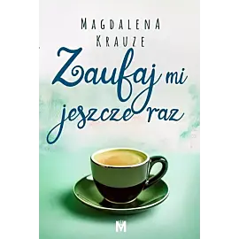 Zaufaj mi jeszcze raz