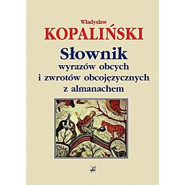 Słownik wyrazów obcych i zwrotów obcojęzycznych z almanachem