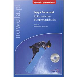 Język francuski. Zbiór ćwiczeń dla gimnazjalistów