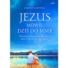 Jezus mówił dziś do mnie