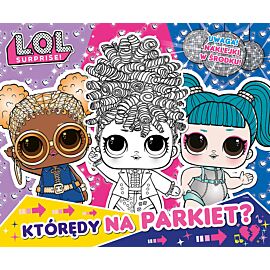 L.O.L. Surprise! Zabawa w kolory. Którędy na parkiet?