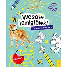 Wesołe łamigłówki z naklejkami. Zwierzęta domowe