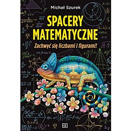Spacery matematyczne zachwyć się liczbami i figurami!