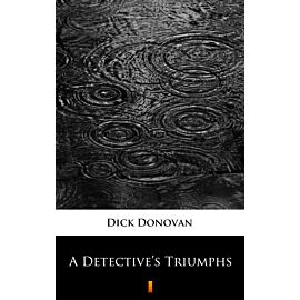 A Detective’s Triumphs (e-book)