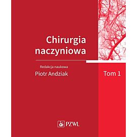 Chirurgia naczyniowa. Tom 1