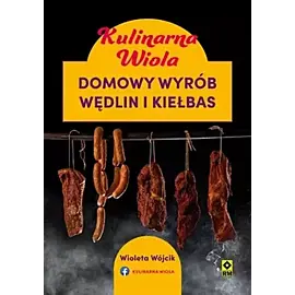 Kulinarna Wiola Domowy wyrób wędlin