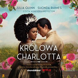 Królowa Charlotta. Opowieść ze świata /Bridgertonowie (audiobook MP3)