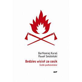 Bedzies wisioł za cosik. Godki podhalańskie