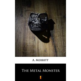 The Metal Monster (e-book)
