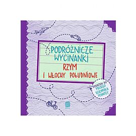 Podróżnicze wycinanki. Rzym i Włochy południowe. Wydanie 1 (e-book)
