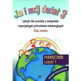 Ja i mój świat 3. Podręcznik. Część 1. Wydanie rozszerzone
