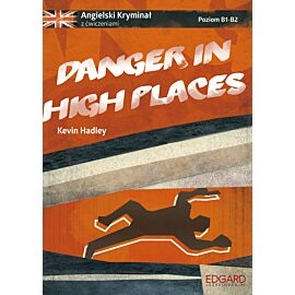 Angielski Kryminał z ćwiczeniami Danger in High Places