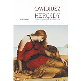 Heroidy. Listy mitycznych kochanków