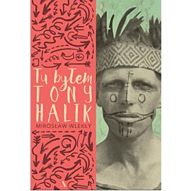 Tu byłem. Tony Halik