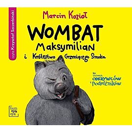 Wombat Maksymilian i Królestwo Grzmiącego Smoka (audiobook CD)