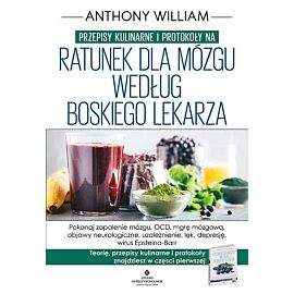 Przepisy kulinarne i protokoły na Ratunek dla mózgu według Boskiego Lekarza