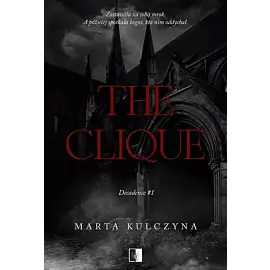 Decadence. Tom 1 The Clique