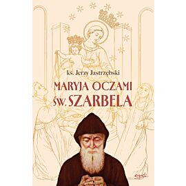 Maryja oczami św. Szarbela
