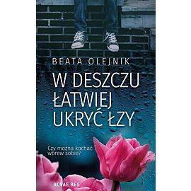 W deszczu łatwiej ukryć łzy