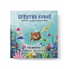 Sprytny Kubuś odkrywa jak Bóg stworzył świat
