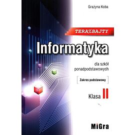 Teraz bajty Informatyka 2 dla szkół ponadpodstawowych Zakres podstawowy
