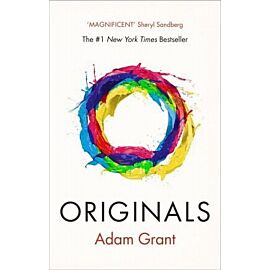 Originals How Non-Conformists Change the World