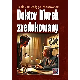Doktor Murek zredukowany