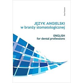 Język angielski zawodowy w branży stomatologicznej