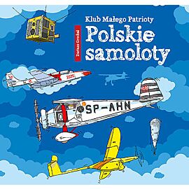 Klub małego patrioty Polskie samoloty