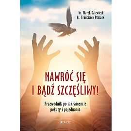 Nawróć się i bądź szczęśliwy!
