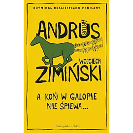 A koń w galopie nie śpiewa (Duże Litery)