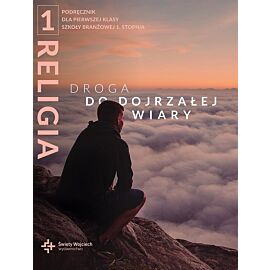 Religia droga do dojrzałej wiary podręcznik klasa 1 szkoła branżowa