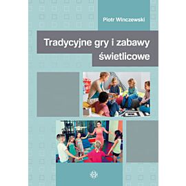 Tradycyjne gry i zabawy świetlicowe