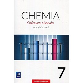 Ciekawa chemia 7 Zeszyt ćwiczeń