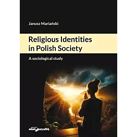 Religious Identities in Polish Society.