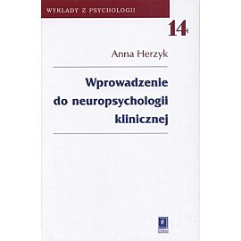 Wprowadzenie do neuropsychologii klinicznej. Tom 14