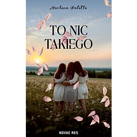 To nic takiego