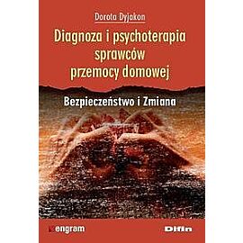 Diagnoza i psychoterapia sprawców przemocy domowej