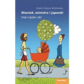 Nianiek, ministra i japonki. Eseje o języku i płci