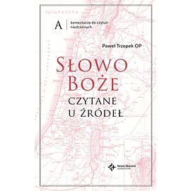 Słowo Boże czytane u źródeł Komentarze do czytań niedzielnych. Rok A