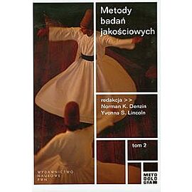 Metody badań jakościowych. Tom 2