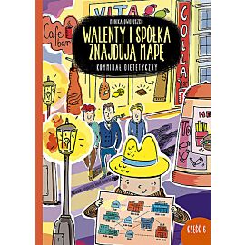 Walenty i spółka znajdują mapę Kryminał dietetyczny. Część 6